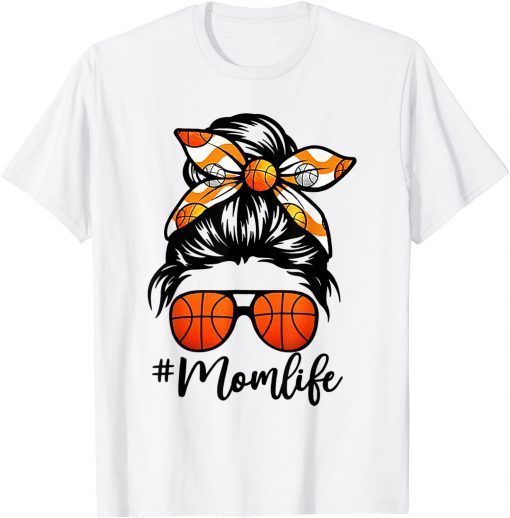 Classy Mom Life Messy Bun Hair Basketball Mom Mother Unisex Shirt