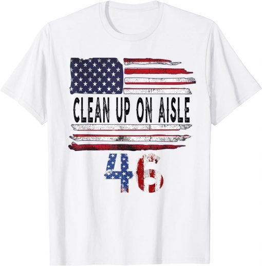 Clean Up On Aisle 46 Vintage US Flag Patriotic Unisex Shirt