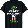 Crazy Dog Lady Elf Matching Family Group Christmas Pajama Gift Shirt