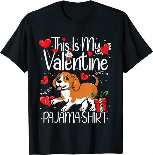 Cute This Is My Valentine Pajama Beagle Puppy Lover Unisex Shirt