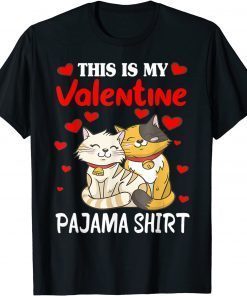 Cute This Is My Valentine Pajama Cat Lover Costume Unisex Shirt