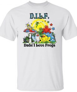 DILF Dude I Love Frogs Unisex shirt