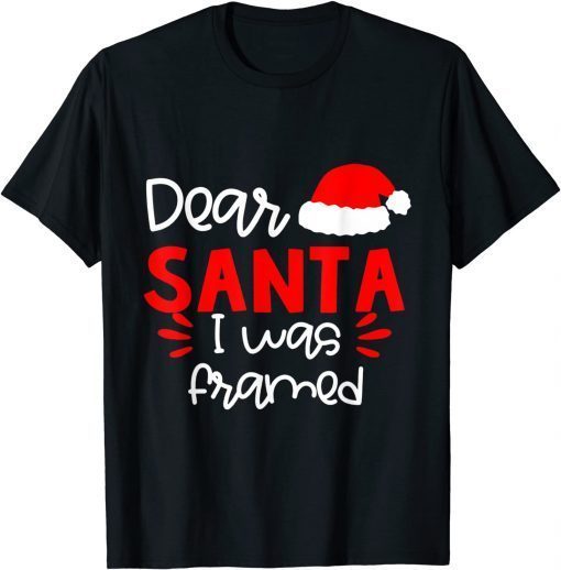 Dear Santa I Was Framed Christmas Classic Shirt