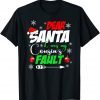 Dear Santa It Was My Cousin's Fault Christmas Cousin Gift Shirt