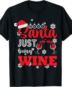 Dear Santa Just Bring Wine Drink Classic Shirt