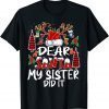 Dear Santa My Sister Did It Christmas Pajamas Gift Shirt