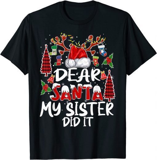 Dear Santa My Sister Did It Christmas Pajamas Gift Shirt