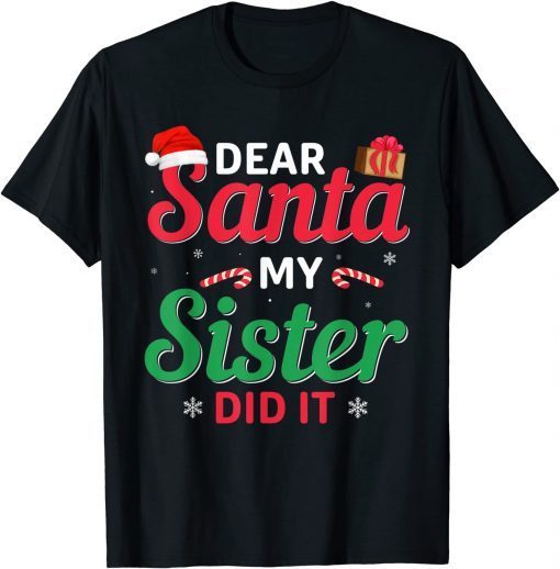 Dear Santa My Sister Did It Christmas T-Shirt