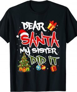 Dear Santa My Sister Did It Family Christmas Pajama Gift Shirt