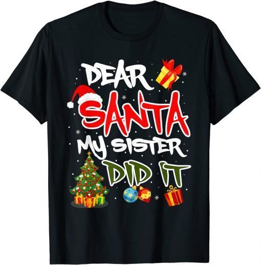 Dear Santa My Sister Did It Family Christmas Pajama Gift Shirt