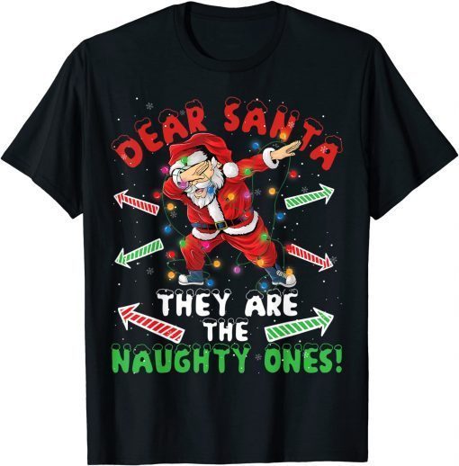 Dear Santa They Are The Naughty Ones Christmas Family Classic Shirt