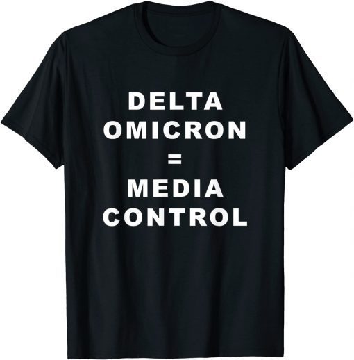 Delta Omicron Anagram Media Control Conservative Pro Freedom 2022 Shirt