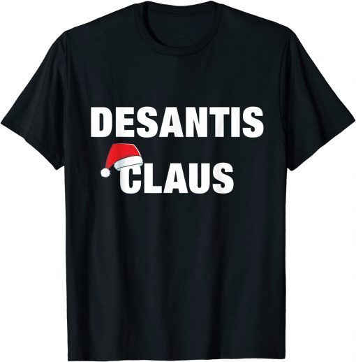 Desantis Christmas 47th President 2024 Desantis Claus 2022 Shirts