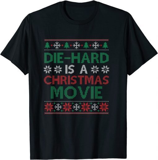 Die-Hard Is A Christmas Movie Ugly Christmas Pajama Gift T-Shirt