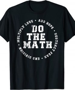 Do The Math x Love Add Hope Slogan Unisex Shirt