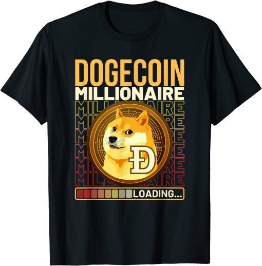 Dogecoin Millionaire Loading Crypto Limited Shirt