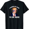 Donald Trump I Paused My Game To Be Here Classic Shirt