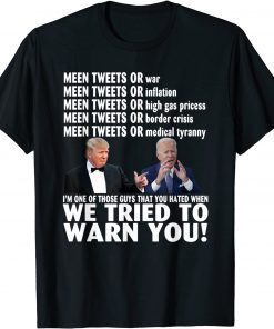 Donald Trump and Joe Biden we tried to warn you Classic Shirt