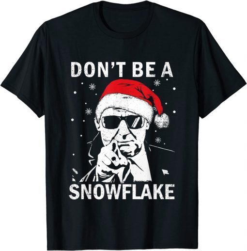 Don’t Be A Snowflake Santa Trump 2024 Christmas Limited Shirt