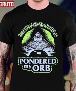 Don’t Talk To Me Until I’ve Pondered Unisex T-Shirt