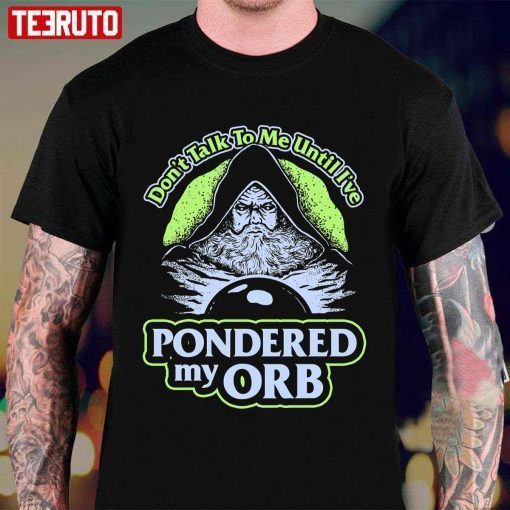 Don’t Talk To Me Until I’ve Pondered Unisex T-Shirt