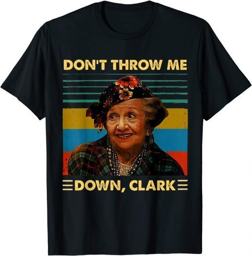 Don't Throw Me Down Clark Vintage T-Shirt