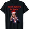 Don't believe Joe Biden in Santa T-Shirt