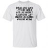 Dress Like Coco Live Like Jackie Act Like Audrey Gift T-shirt