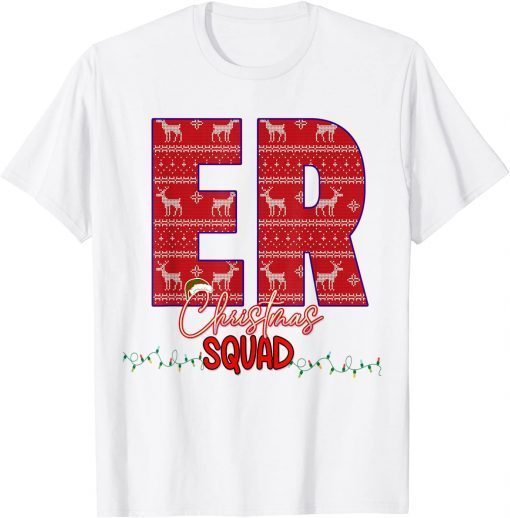 ER Christmas Squad Nurse Appreciation Matching Unisex Shirt