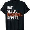 Eat Sleep Basketball Repeat Classic Shirt