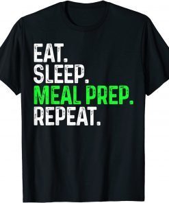 Eat Sleep Meal Prep Repeat Classic Shirt