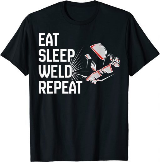 Eat Sleep Weld Repeat Welder Classic Shirt