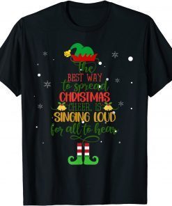 Elf Christmas Shirt The Best Way To Spread Christmas Cheer Unisex Shirt