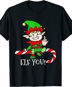 Elf You! Rude Sassy Elves Christmas Pun Xmas Unisex T-Shirt