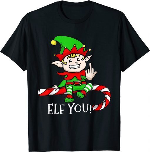 Elf You! Rude Sassy Elves Christmas Pun Xmas Unisex T-Shirt