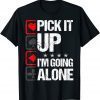 Euchre Pick It Up I'm Going Alone Card Game Euchre Players Unisex Shirt