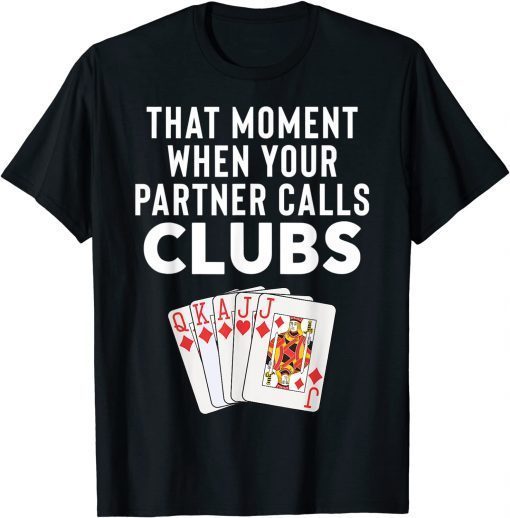 Euchre That Moment When Partner Card Game Euchre Player Unisex Shirt