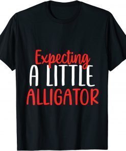 Expecting A Little Alligator Funny Pregnancy New Mom Classic Shirt