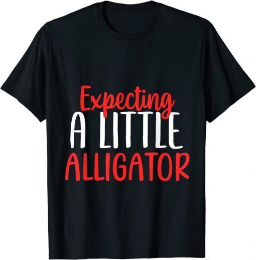 Expecting A Little Alligator Funny Pregnancy New Mom Classic Shirt