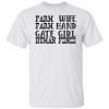 Farm Wife Farm Hand Gate Girl Human Fence Unisex shirt