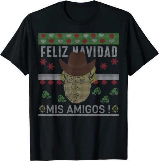 Feliz Navidad Mis Amigos Mexico Trump Ugly Christmas Sweater Gift Shirt