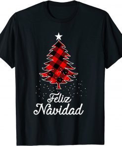 Feliz Navidad shirts Family - Christmas trees buffalo Plaid Gift T-Shirt