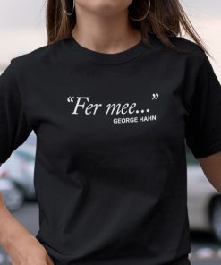 Fer Mee George Hahn Classic T-Shirt