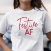 Festive Af Christmas Official Shirt