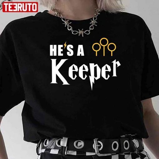 Funny He’s A Keeper Cute Couples Valentine Unisex shirt