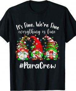 Gnomes Christmas Light I'm Fine Everything Is Fine Para Crew Classic Shirt