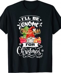 Gnomes XMas Pajama I'll Be Gnome For Christmas Unisex T-Shirt