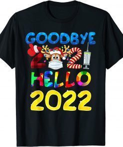 Goodbye 2021 Hello 2022 Happy New Year Classic Shirt