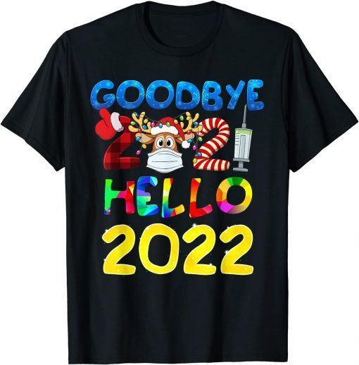 Goodbye 2021 Hello 2022 Happy New Year Classic Shirt