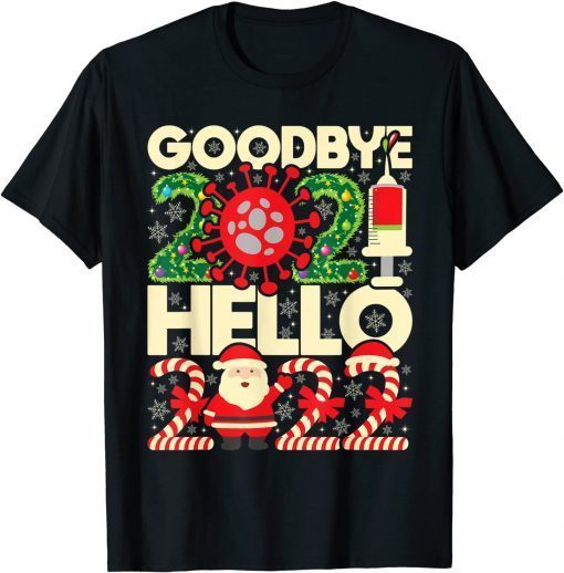 Goodbye 2021 Hello 2022 - New Year's Eve Happy New Year 2022 Gift Shirt